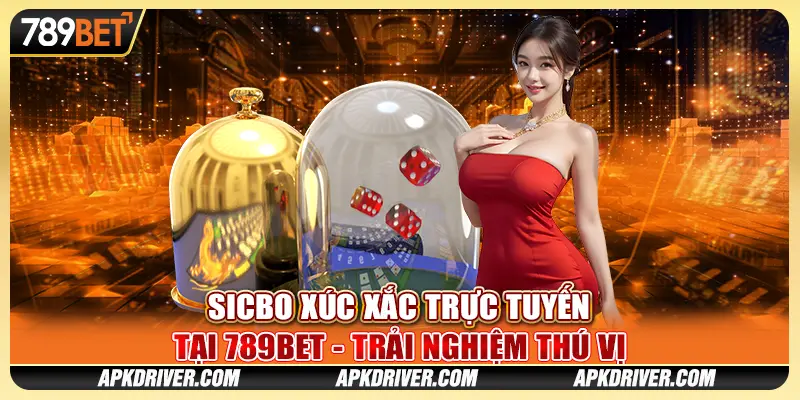 Sicbo Xúc Xắc Trực Tuyến Tại 789BET - Trải Nghiệm Thú Vị