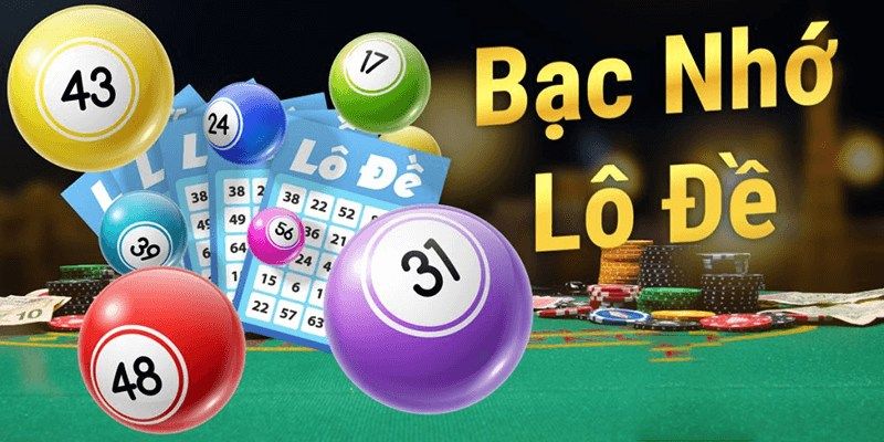 ưu điểm tham gia lô đề bạc nhớ